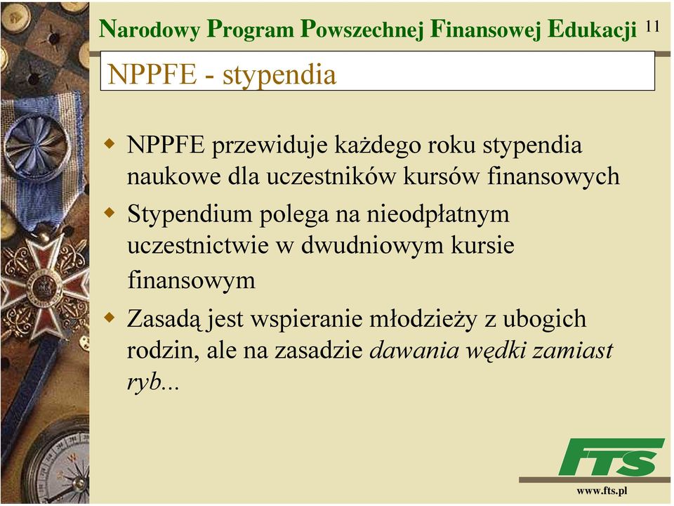 Stypendium polega na nieodpłatnym uczestnictwie w dwudniowym kursie finansowym