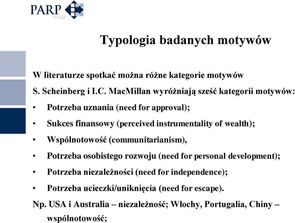 instrumentality of wealth); Wspólnotowość (communitarianism), Potrzeba osobistego rozwoju (need for personal development);