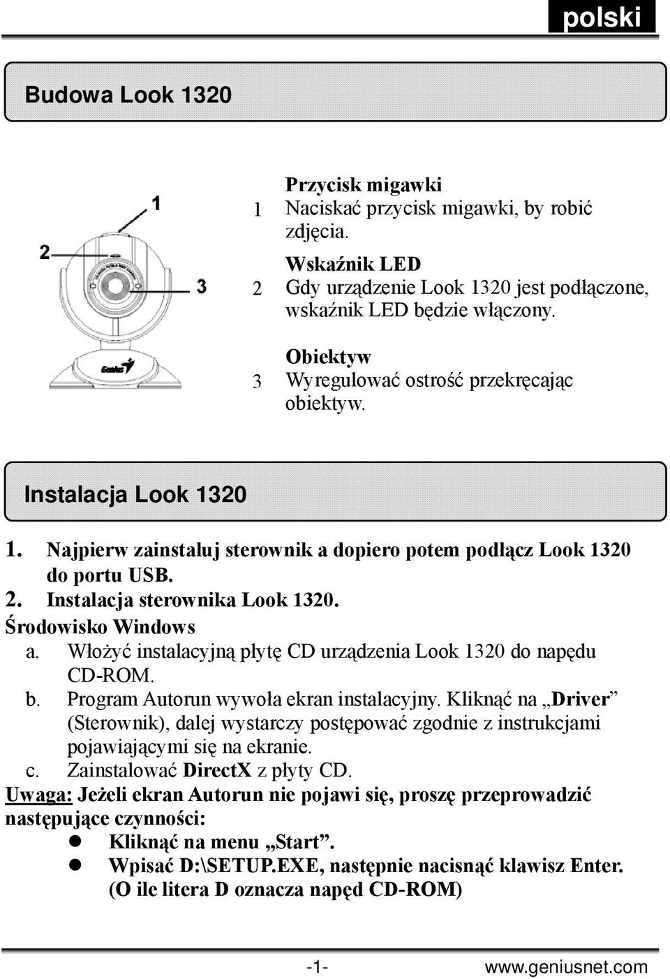 Środowisko Windows a. Włożyć instalacyjną płytę CD urządzenia Look 1320 do napędu CD-ROM. b. Program Autorun wywoła ekran instalacyjny.