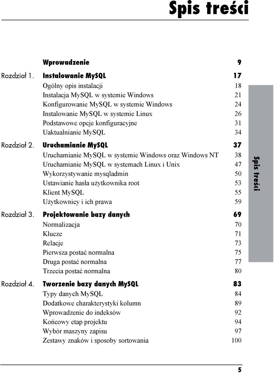 konfiguracyjne 31 Uaktualnianie MySQL 34 Rozdział 2.