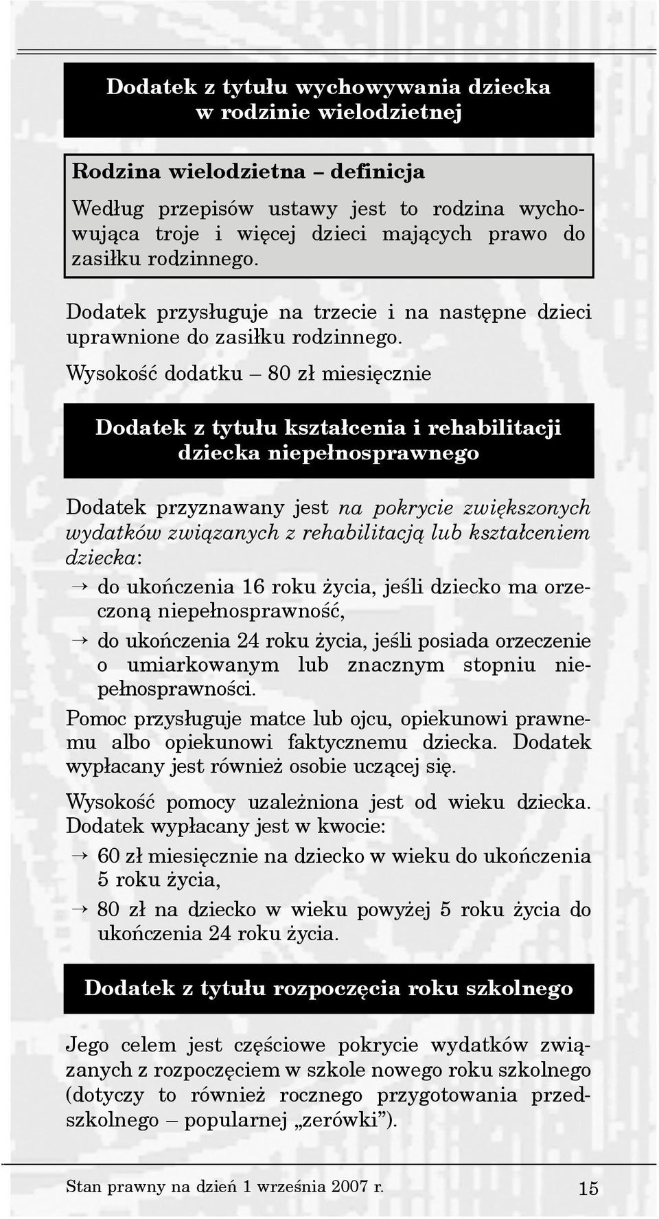 Wysokoœæ dodatku 80 z³ miesiêcznie Dodatek z tytu³u kszta³cenia i rehabilitacji dziecka niepe³nosprawnego Dodatek przyznawany jest na pokrycie zwiêkszonych wydatków zwi¹zanych z rehabilitacj¹ lub
