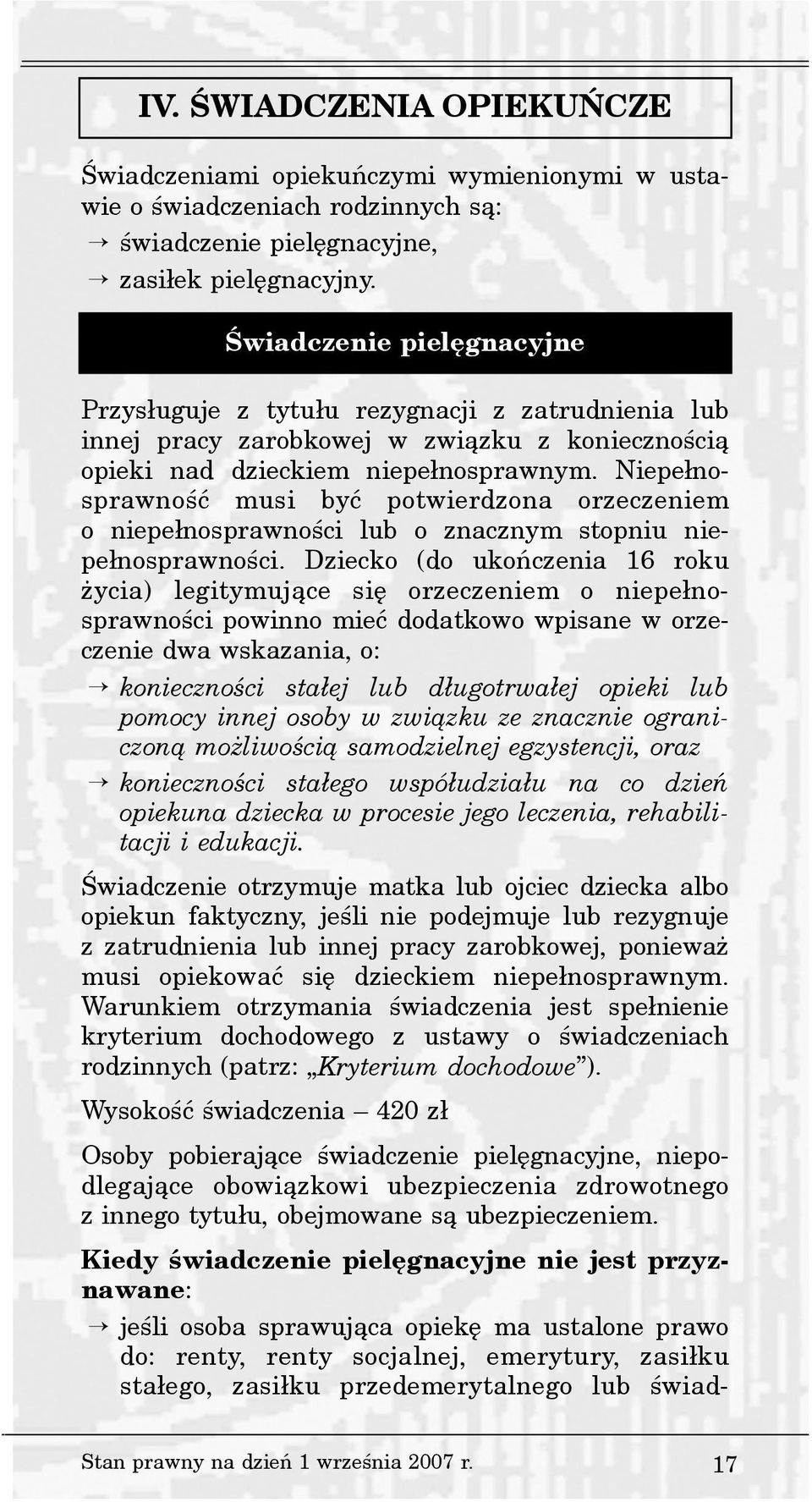 Niepe³nosprawnoœæ musi byæ potwierdzona orzeczeniem o niepe³nosprawnoœci lub o znacznym stopniu niepe³nosprawnoœci.
