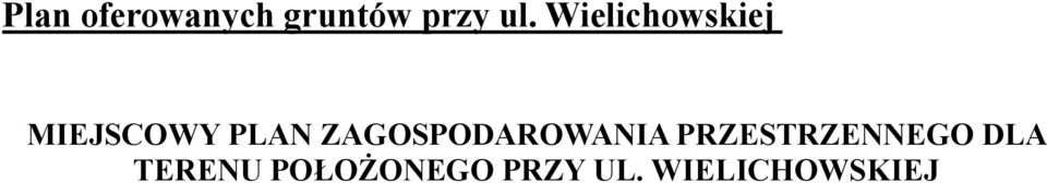 ZAGOSPODAROWANIA PRZESTRZENNEGO DLA