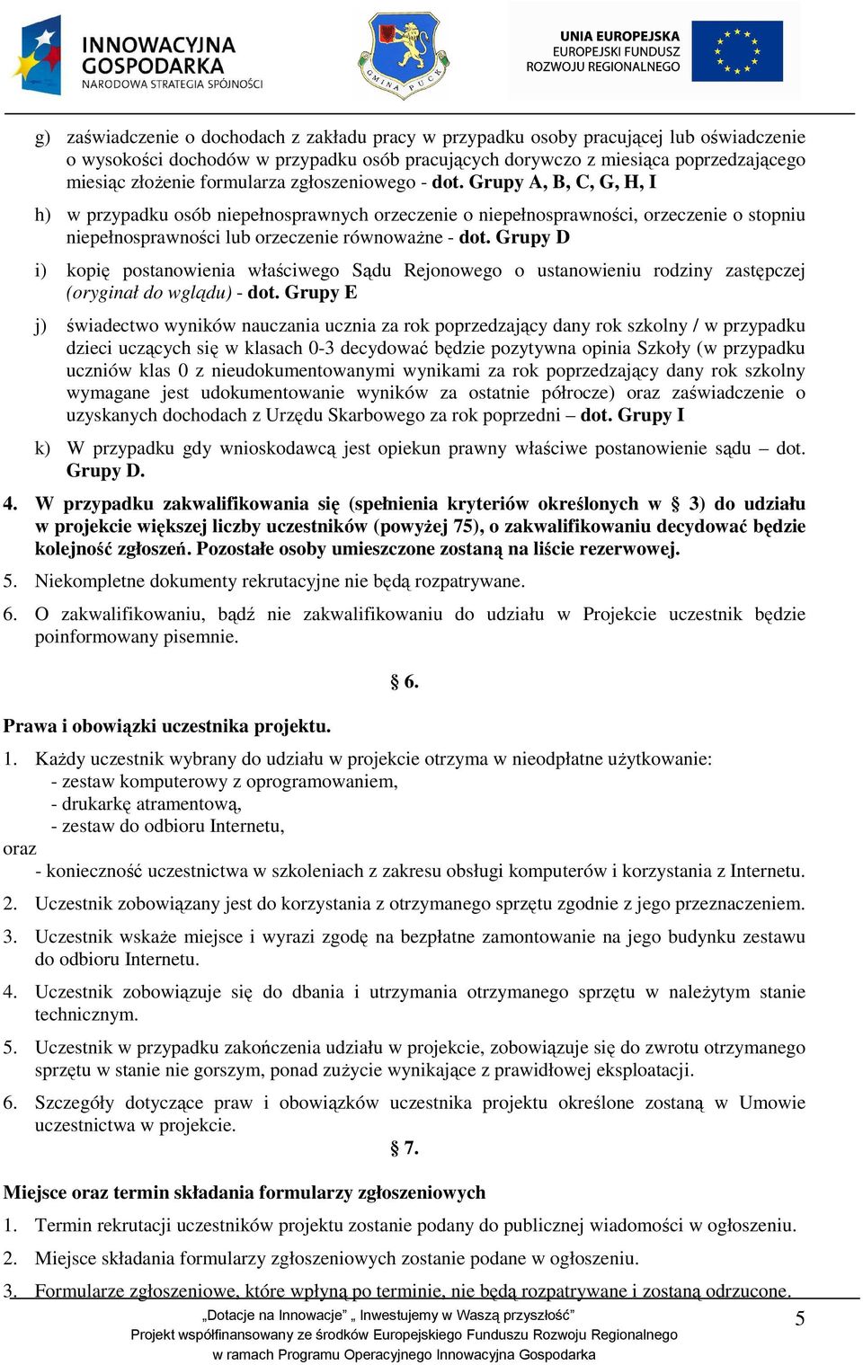 Grupy D i) kopię postanowienia właściwego Sądu Rejonowego o ustanowieniu rodziny zastępczej (oryginał do wglądu) - dot.