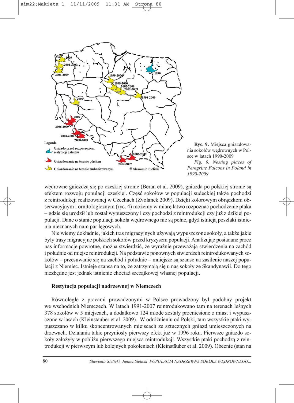 Dzięki kolorowym obrączkom obserwacyjnym i ornitologicznym (ryc.