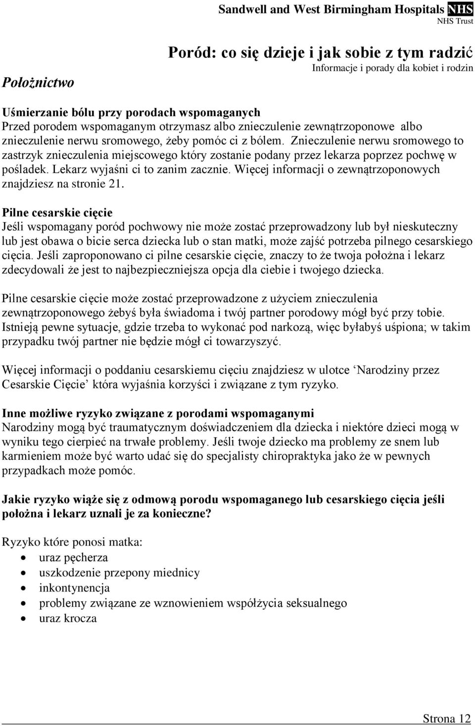 Więcej informacji o zewnątrzoponowych znajdziesz na stronie 21.