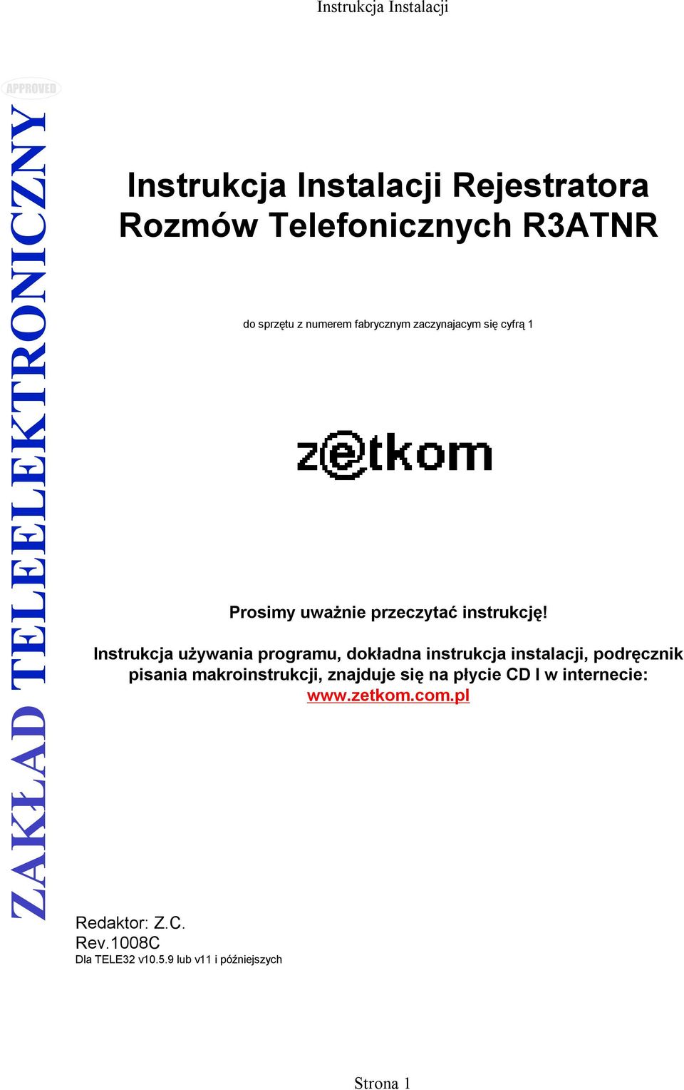 Instrukcja używania programu, dokładna instrukcja instalacji, podręcznik pisania makroinstrukcji,