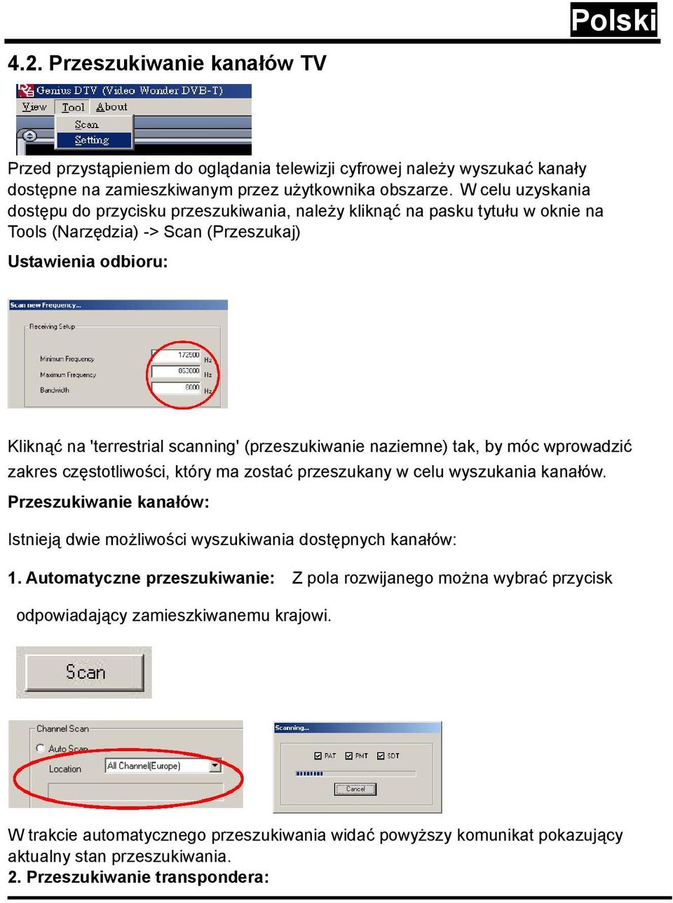 (przeszukiwanie naziemne) tak, by móc wprowadzić zakres częstotliwości, który ma zostać przeszukany w celu wyszukania kanałów.
