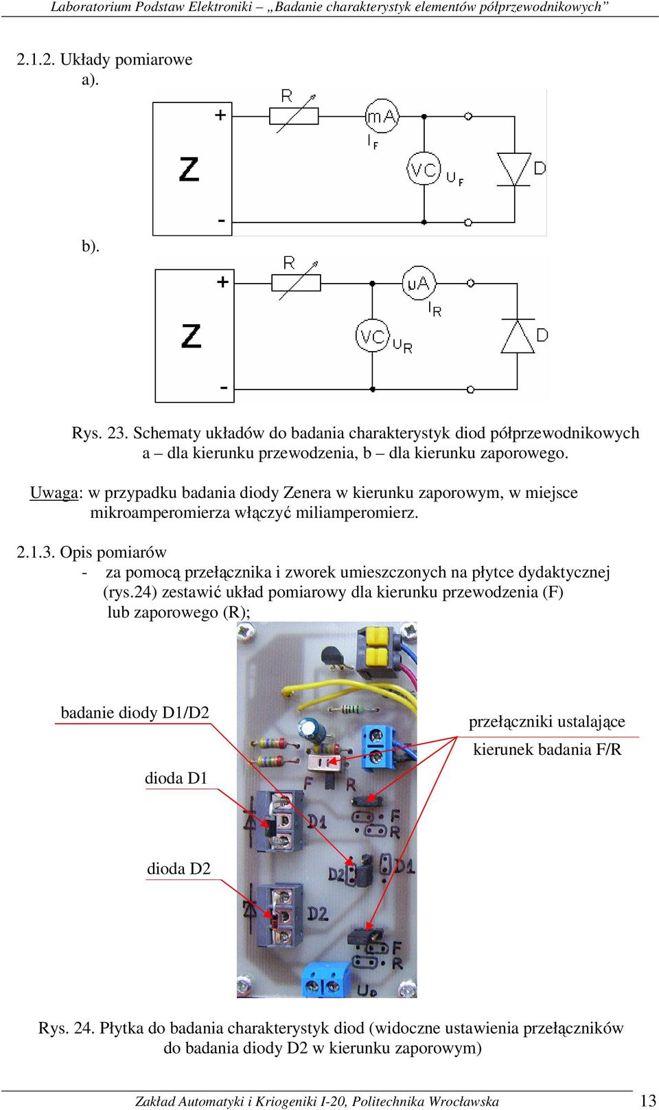 Opis pomiarów - za pomocą przełącznika i zworek umieszczonych na płytce dydaktycznej (rys.