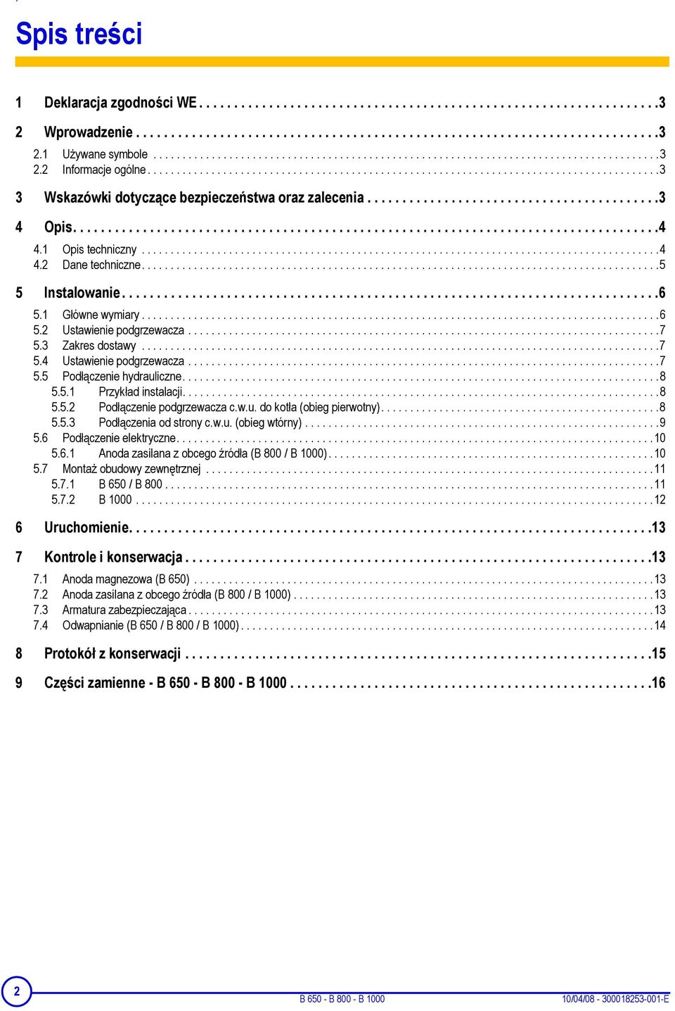 .........................................3 4 Opis....................................................................................4 4.1 Opis techniczny.........................................................................................4 4.2 Dane techniczne.