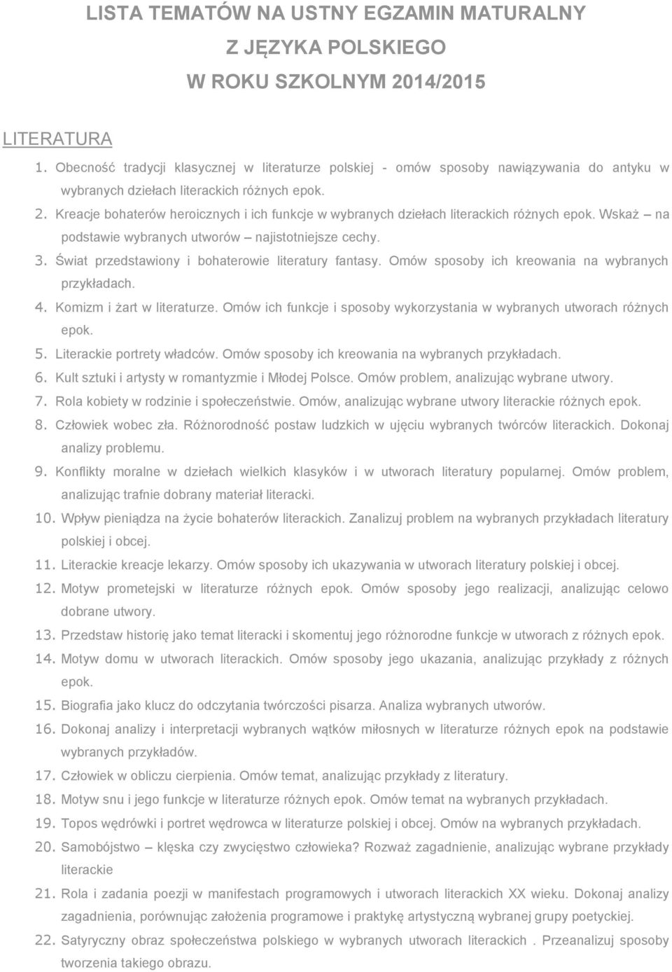 Kreacje bohaterów heroicznych i ich funkcje w wybranych dziełach literackich różnych epok. Wskaż na podstawie wybranych utworów najistotniejsze cechy. 3.