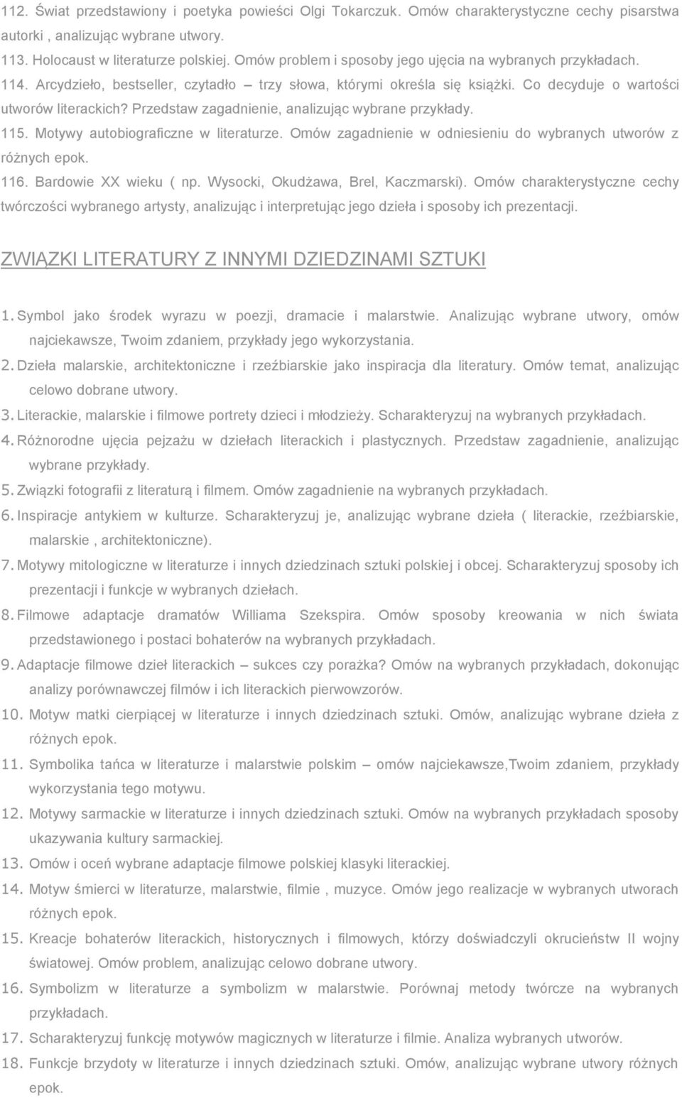 Przedstaw zagadnienie, analizując wybrane przykłady. 115. Motywy autobiograficzne w literaturze. Omów zagadnienie w odniesieniu do wybranych utworów z różnych epok. 116. Bardowie XX wieku ( np.