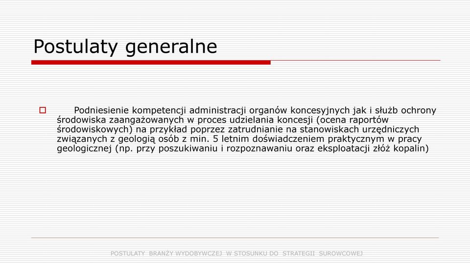 poprzez zatrudnianie na stanowiskach urzędniczych związanych z geologią osób z min.