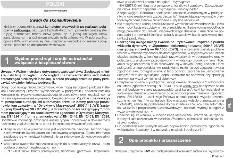 W podręczniku, oprócz IRW, wymienione są inne urządzenia niezbędne do realizacji połączenia, które nie są dostarczone w zestawie.