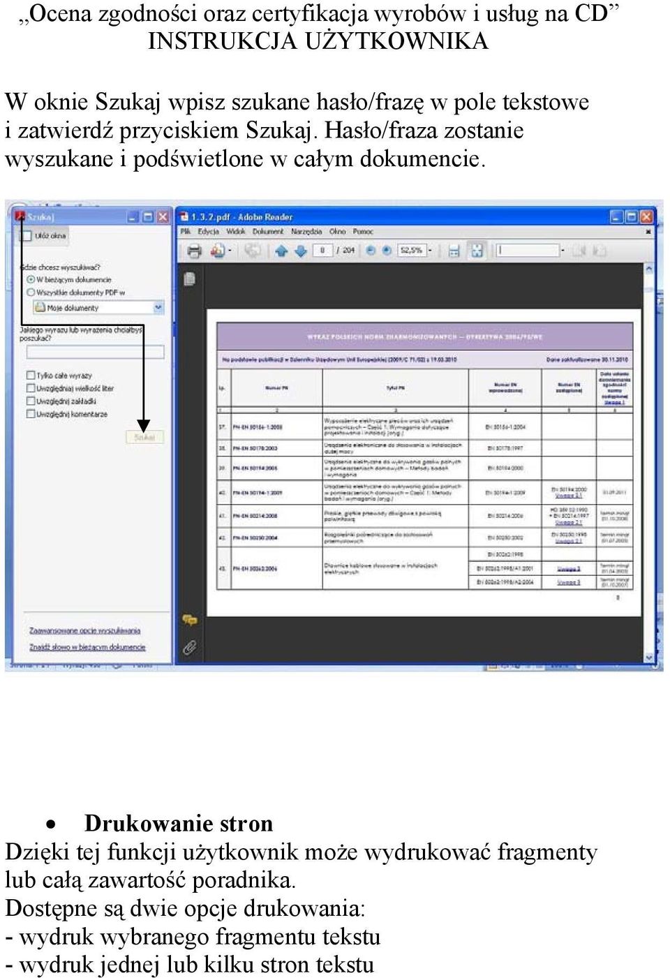 Has o/fraza zostanie wyszukane i pod wietlone w ca ym dokumencie.