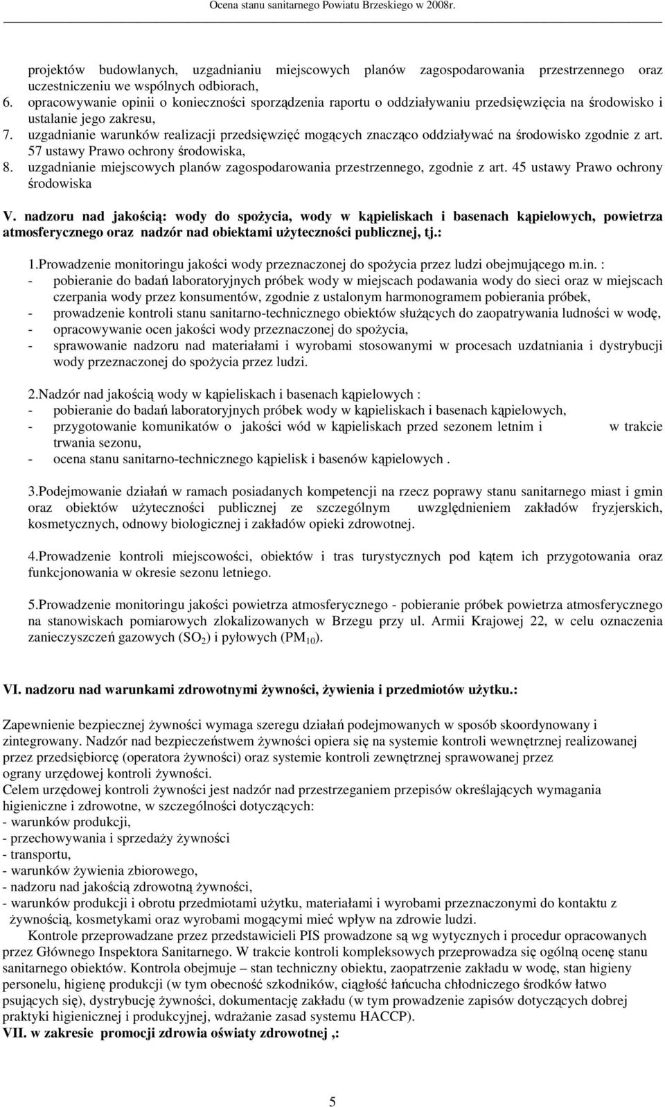 uzgadnianie warunków realizacji przedsięwzięć mogących znacząco oddziaływać na środowisko zgodnie z art. 57 ustawy Prawo ochrony środowiska, 8.