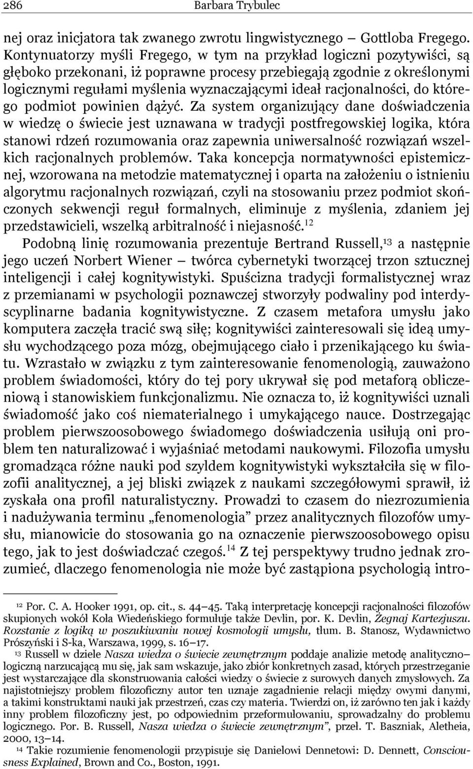 racjonalności, do którego podmiot powinien dążyć.