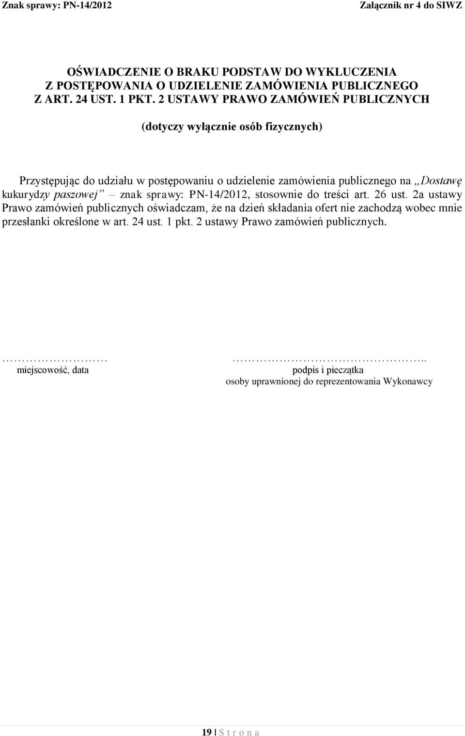 paszowej znak sprawy: PN-14/2012, stosownie do treści art. 26 ust.