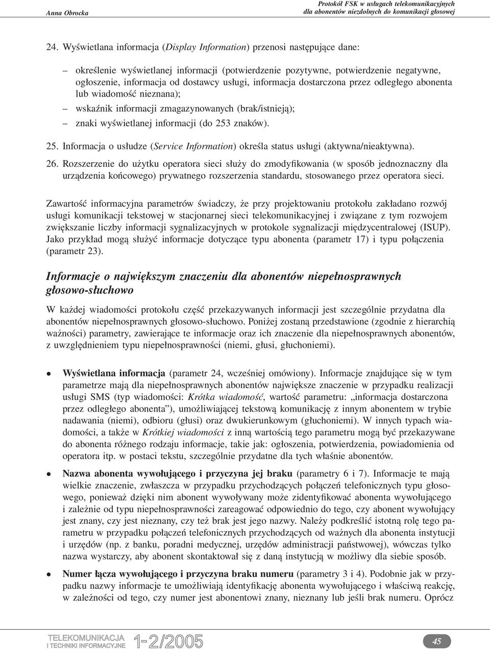znaków). 25. Informacja o usłudze (Service Information) określa status usługi (aktywna/nieaktywna). 26.