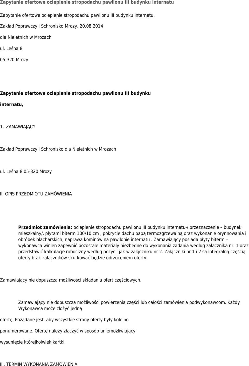 ZAMAWIAJĄCY Zakład Poprawczy i Schronisko dla Nieletnich w Mrozach ul. Leśna 8 05-320 Mrozy II.