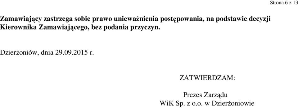 Zamawiającego, bez podania przyczyn.