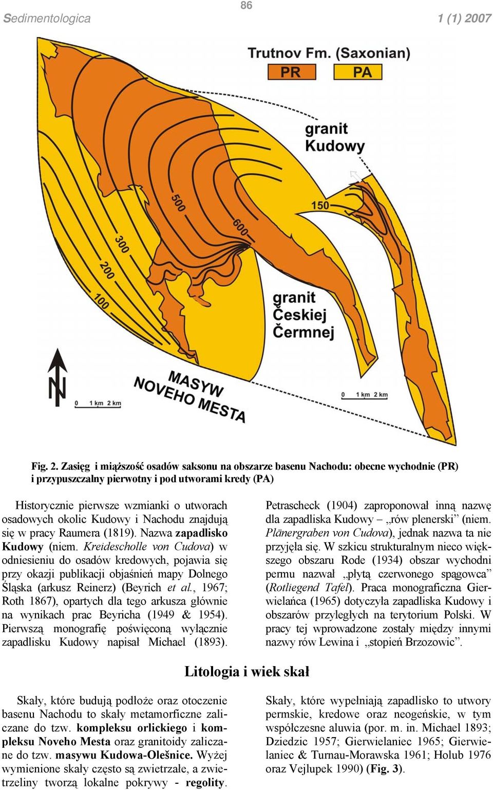 Kudowy i Nachodu znajdują się w pracy Raumera (1819). Nazwa zapadlisko Kudowy (niem.
