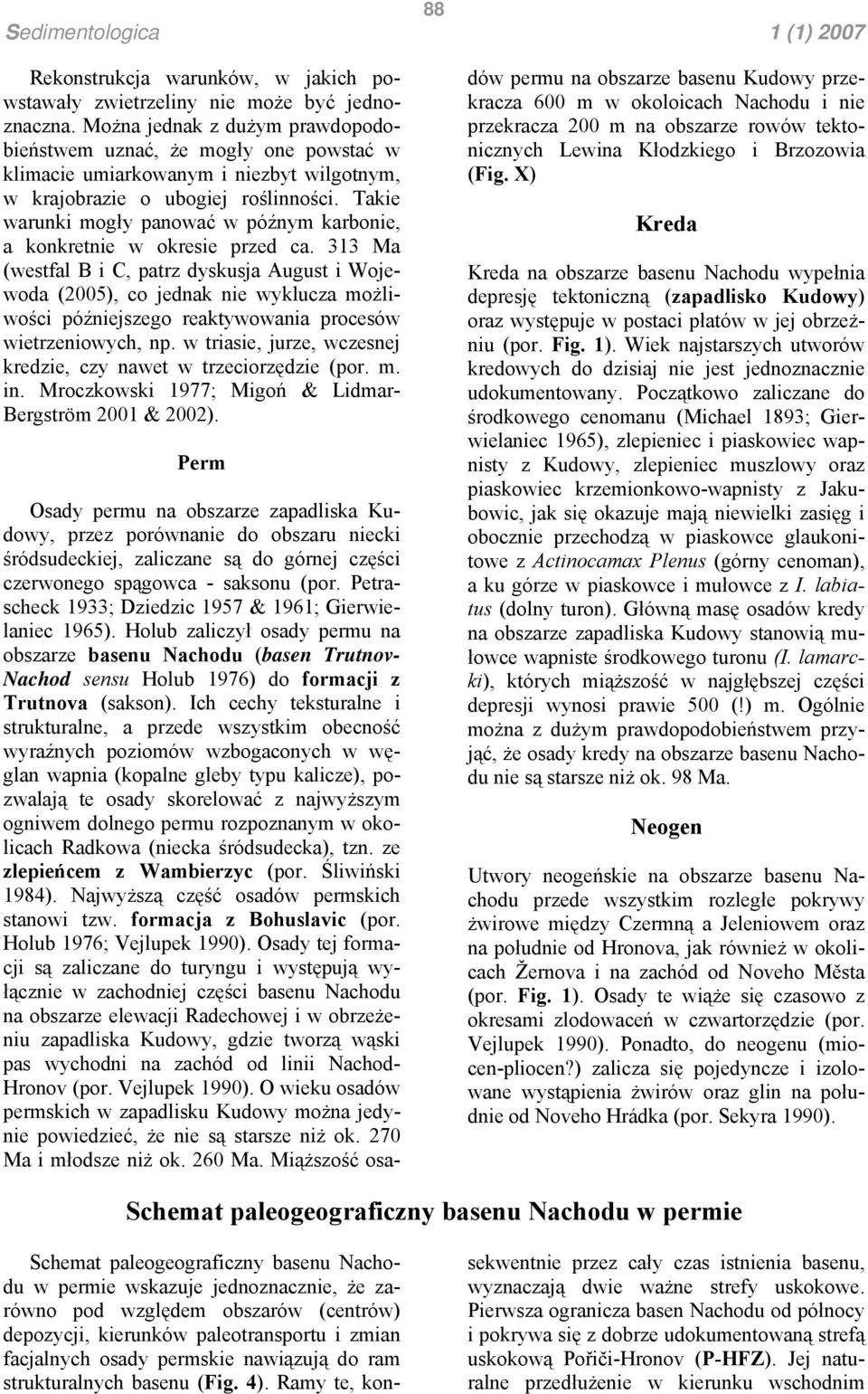 Takie warunki mogły panować w późnym karbonie, a konkretnie w okresie przed ca.