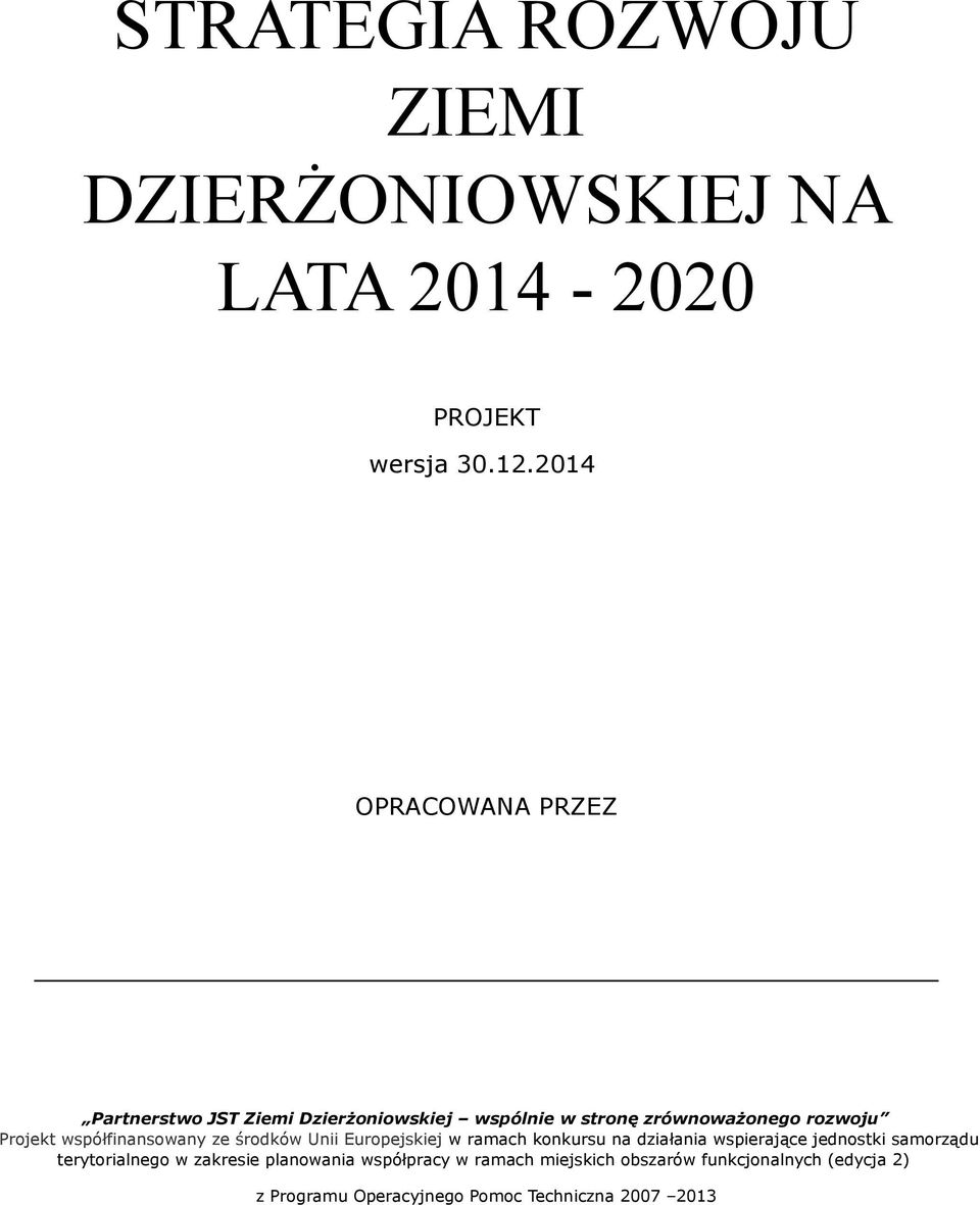współfinansowany ze środków Unii Europejskiej w ramach konkursu na działania wspierające jednostki samorządu