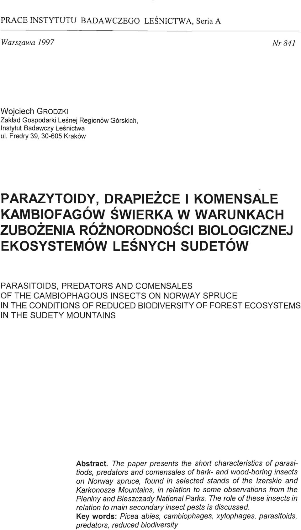 THE CAMBIOPHAGOUS INSECTS ON NORWAY SPRUCE IN THE CONDITIONS OF REDUCED BIODIVERSITY OF FOREST ECOSYSTEMS IN THE SUDETY MOUNTAINS Abstract.
