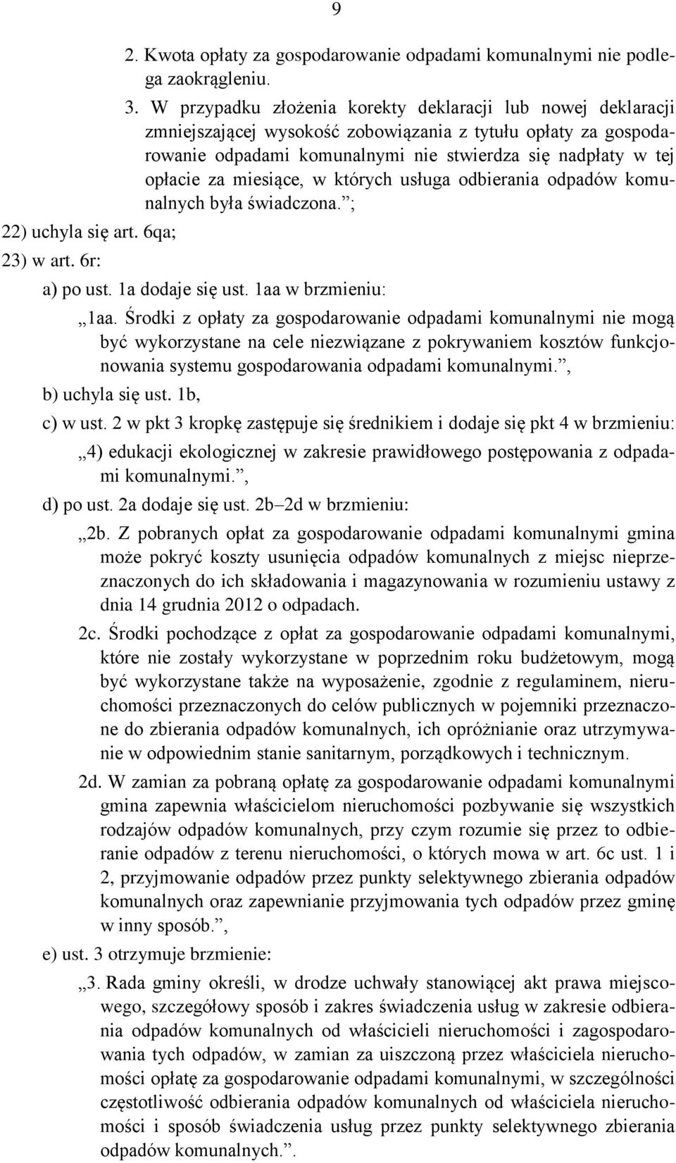 miesiące, w których usługa odbierania odpadów komunalnych była świadczona. ; a) po ust. 1a dodaje się ust. 1aa w brzmieniu: 1aa.