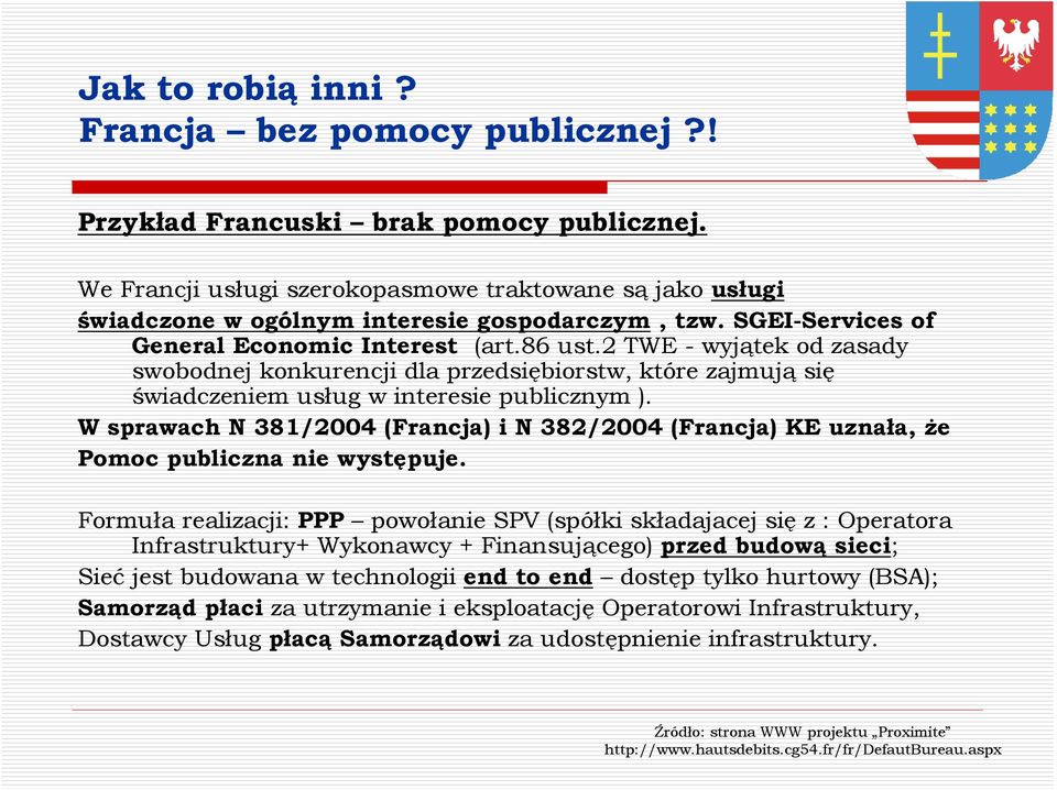 2 TWE - wyjątek od zasady swobodnej konkurencji dla przedsiębiorstw, które zajmują się świadczeniem usług w interesie publicznym ).