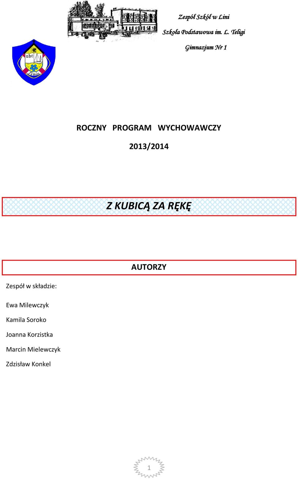 składzie: Ewa Milewczyk Kamila Soroko