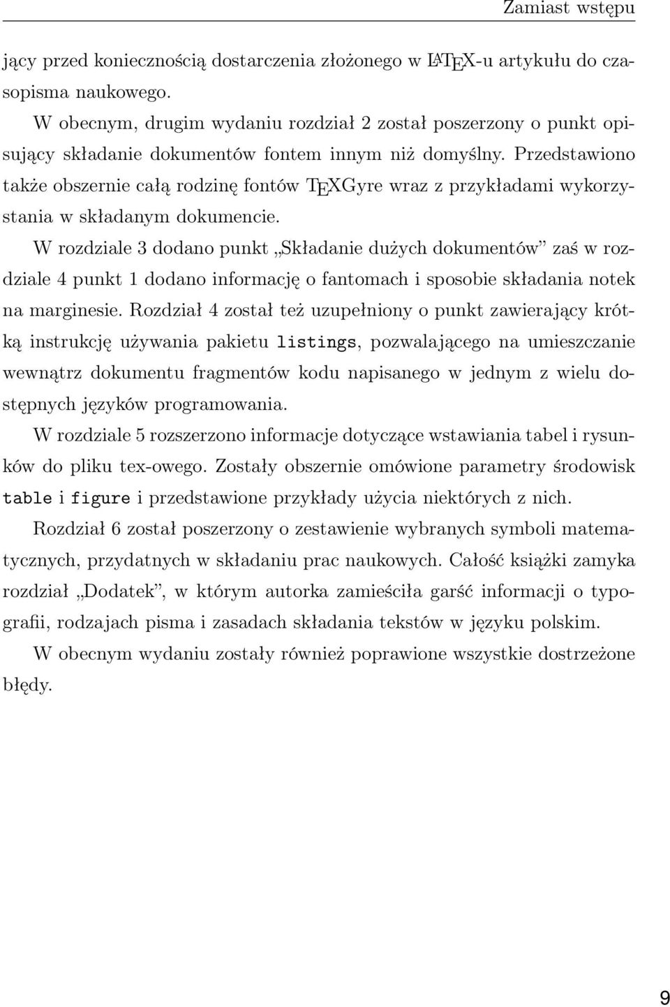 Przedstawiono także obszernie całą rodzinę fontów TEXGyre wraz z przykładami wykorzystania w składanym dokumencie.