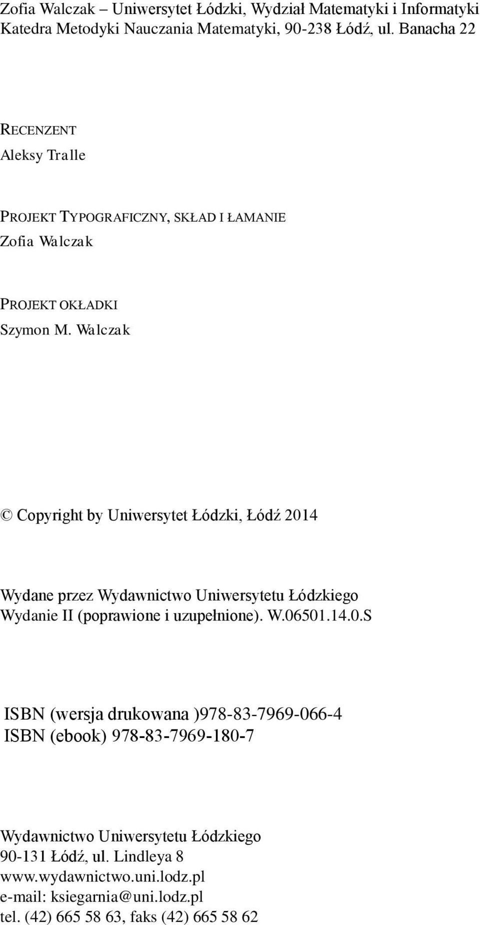 Walczak Copyright by Uniwersytet Łódzki, Łódź 201