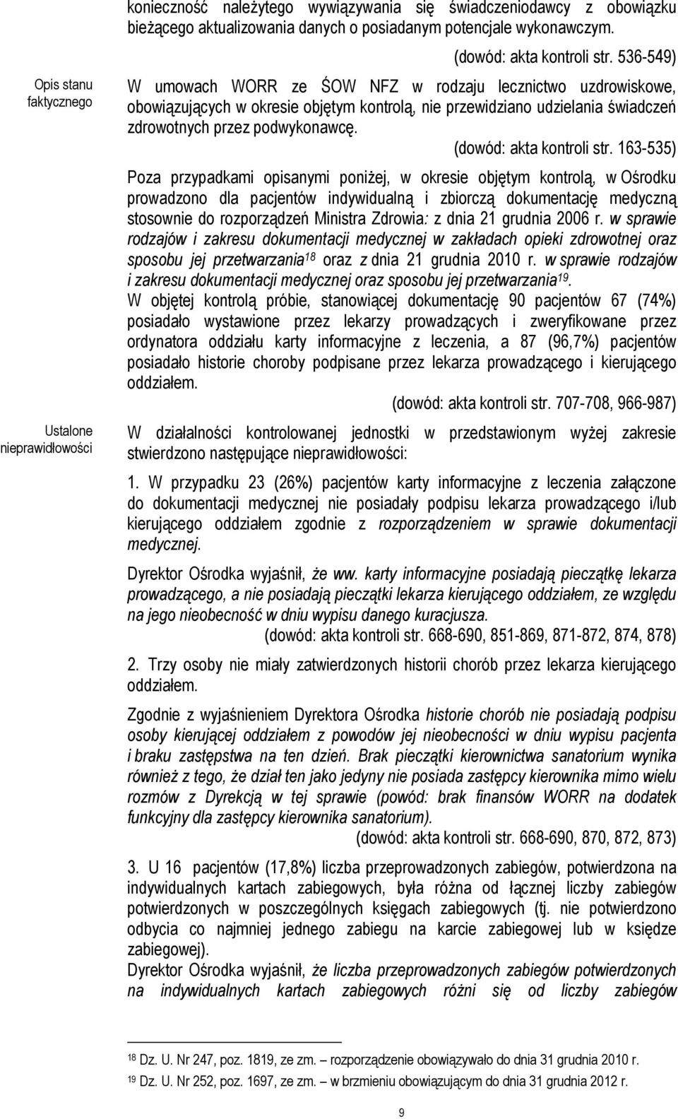 przez podwykonawcę. (dowód: akta kontroli str.