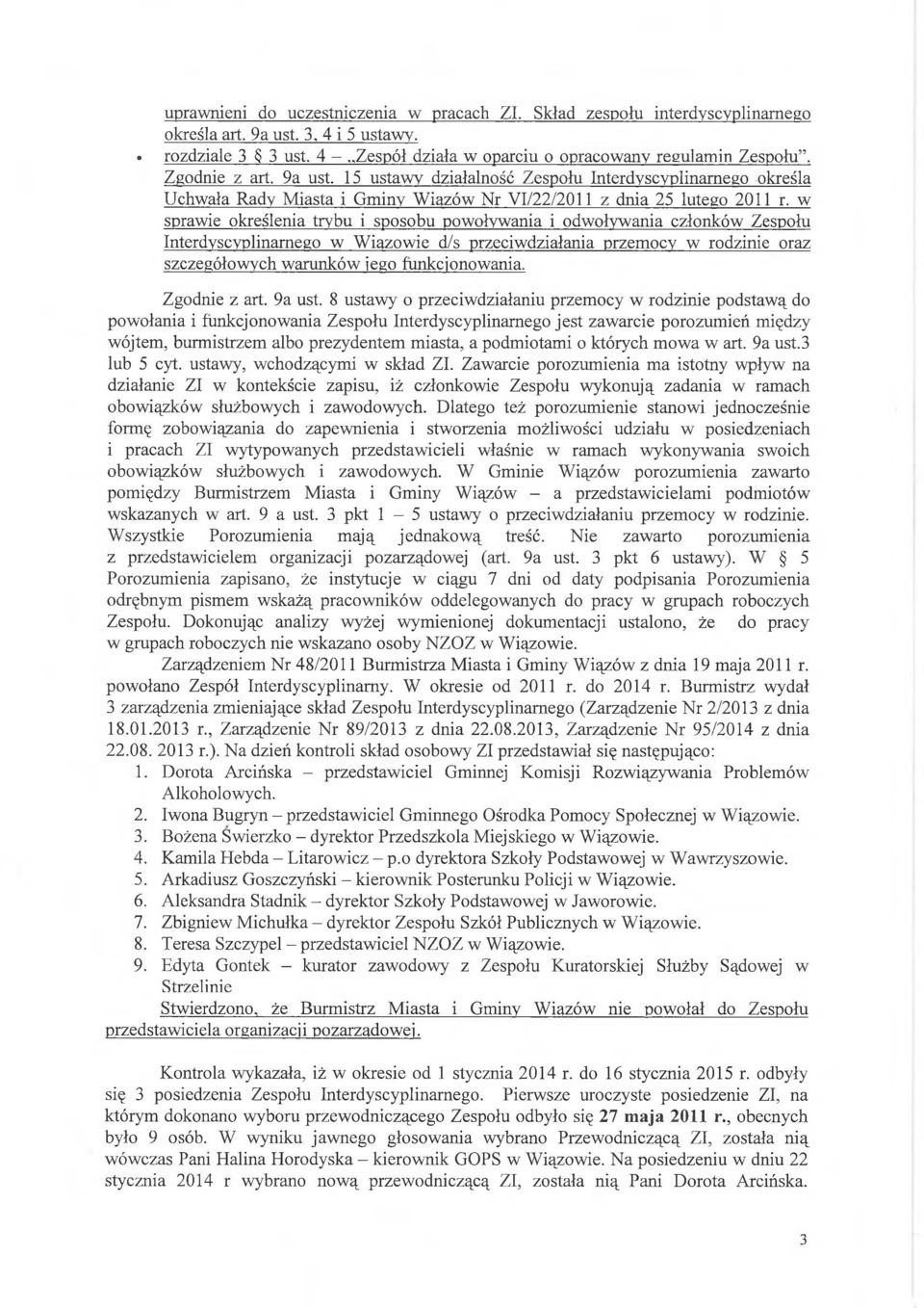 w sprawie określenia trybu i sposobu powoływania i odwoływania członków Zespołu Interdyscyplinarnego w Wiązowie d/s przeciwdziałania przemocy w rodzinie oraz szczegółowych warunków jego