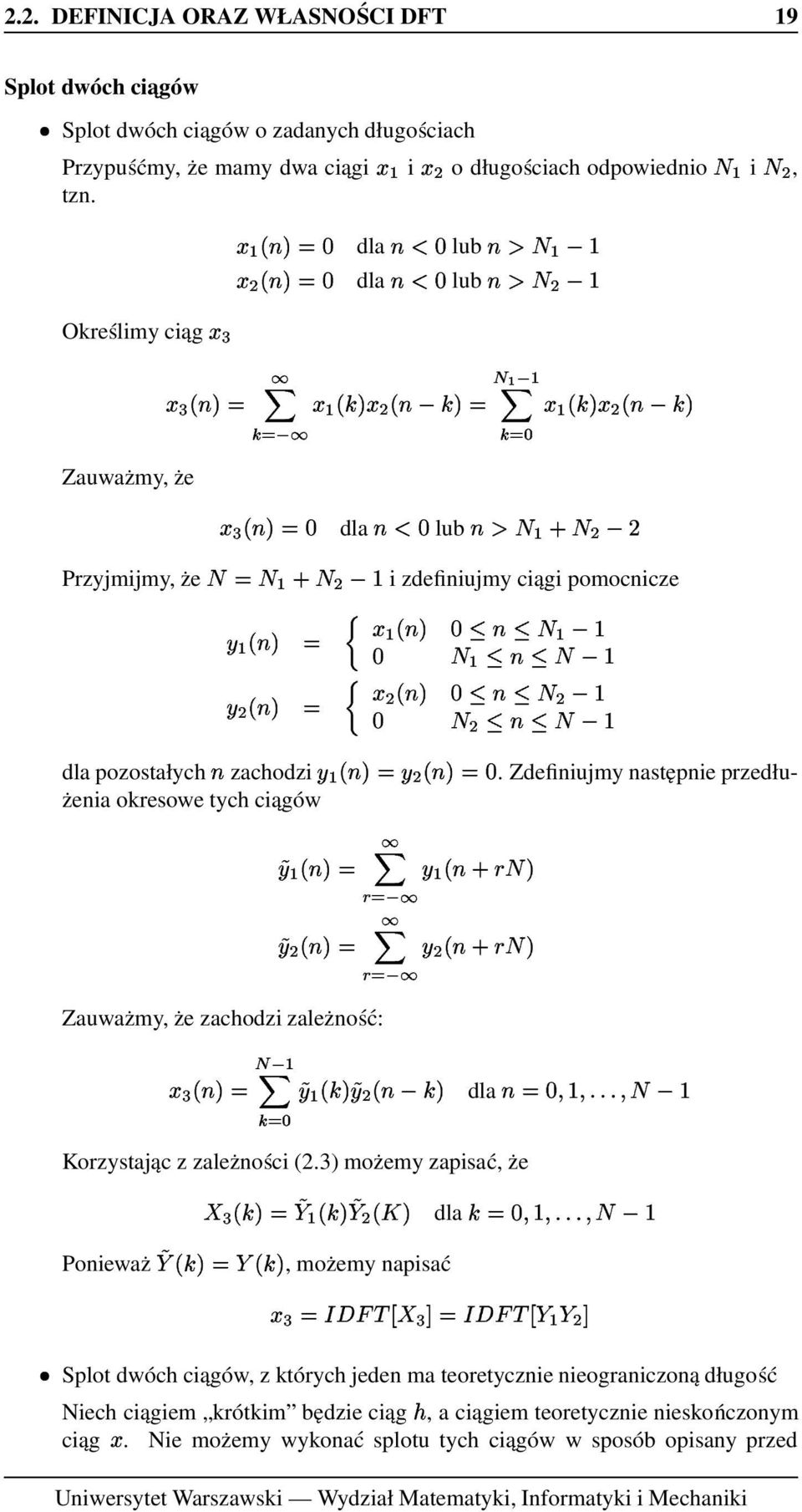 Zdefiniujmy następnie przedłu- dla pozostałych zachodzi żenia okresowe tych ciągów i zdefiniujmy ciągi pomocnicze Zauważmy, że zachodzi zależność: ' ' dla Korzystając z