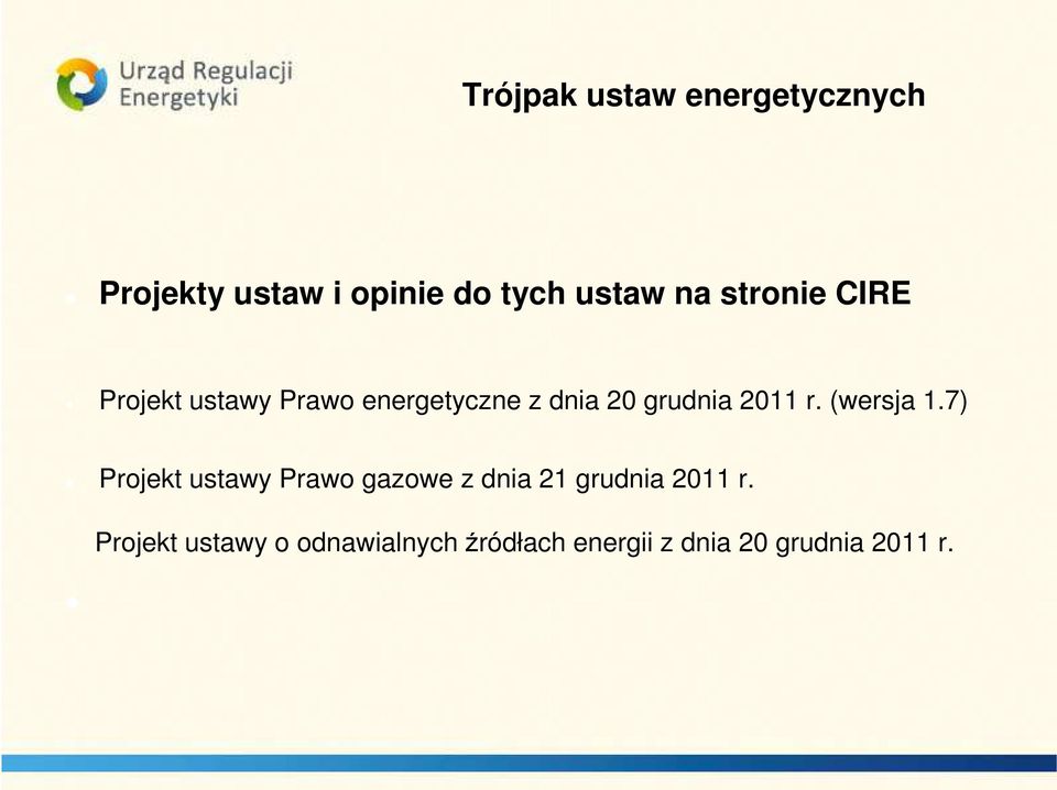 r. (wersja 1.7) Projekt ustawy Prawo gazowe z dnia 21 grudnia 2011 r.