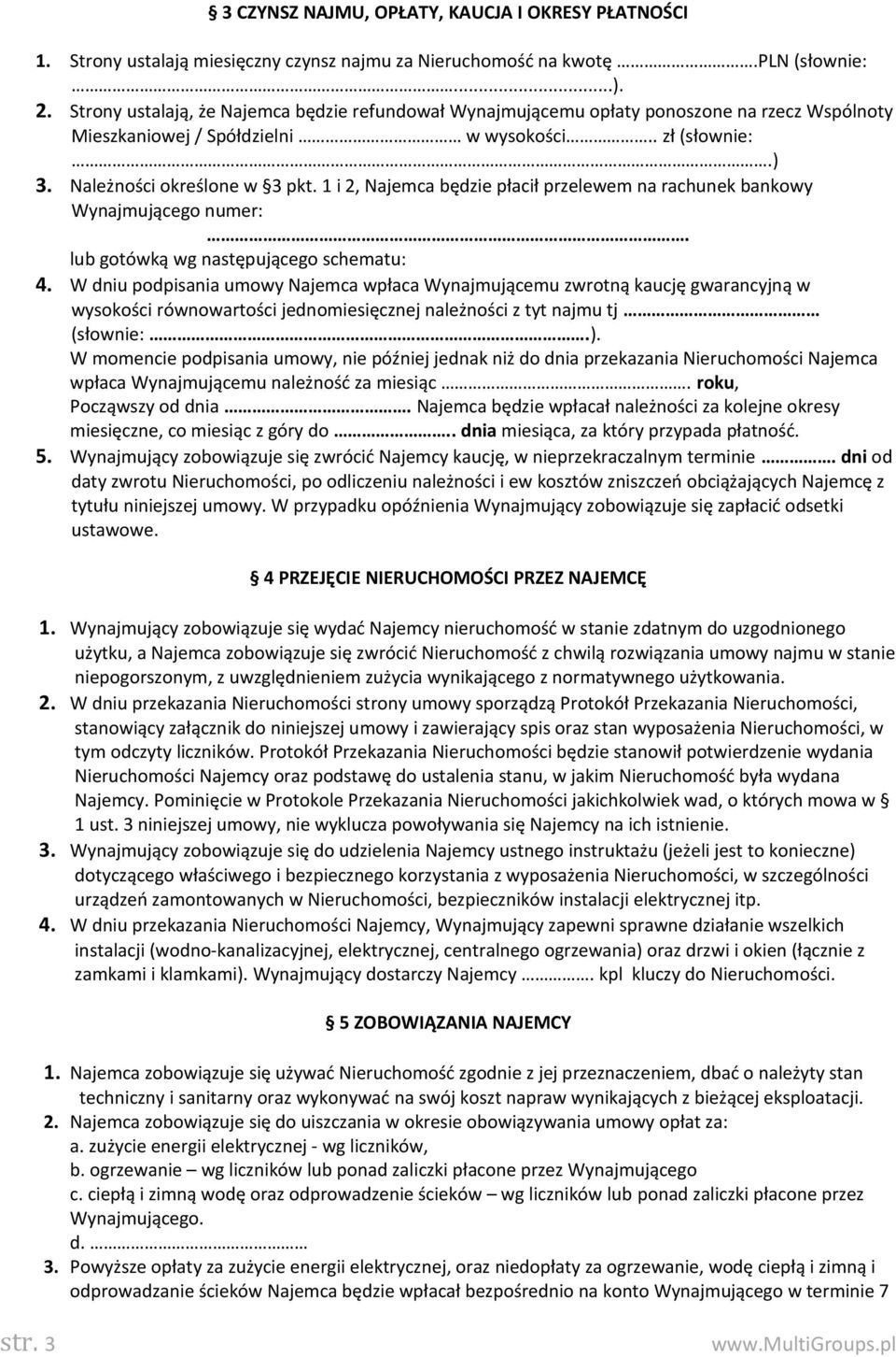 1 i 2, Najemca będzie płacił przelewem na rachunek bankowy Wynajmującego numer:. lub gotówką wg następującego schematu: 4.