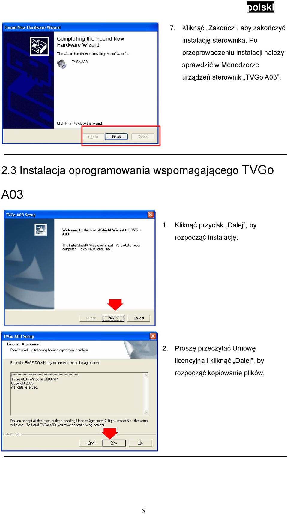 A03. 2.3 Instalacja oprogramowania wspomagającego TVGo A03 1.