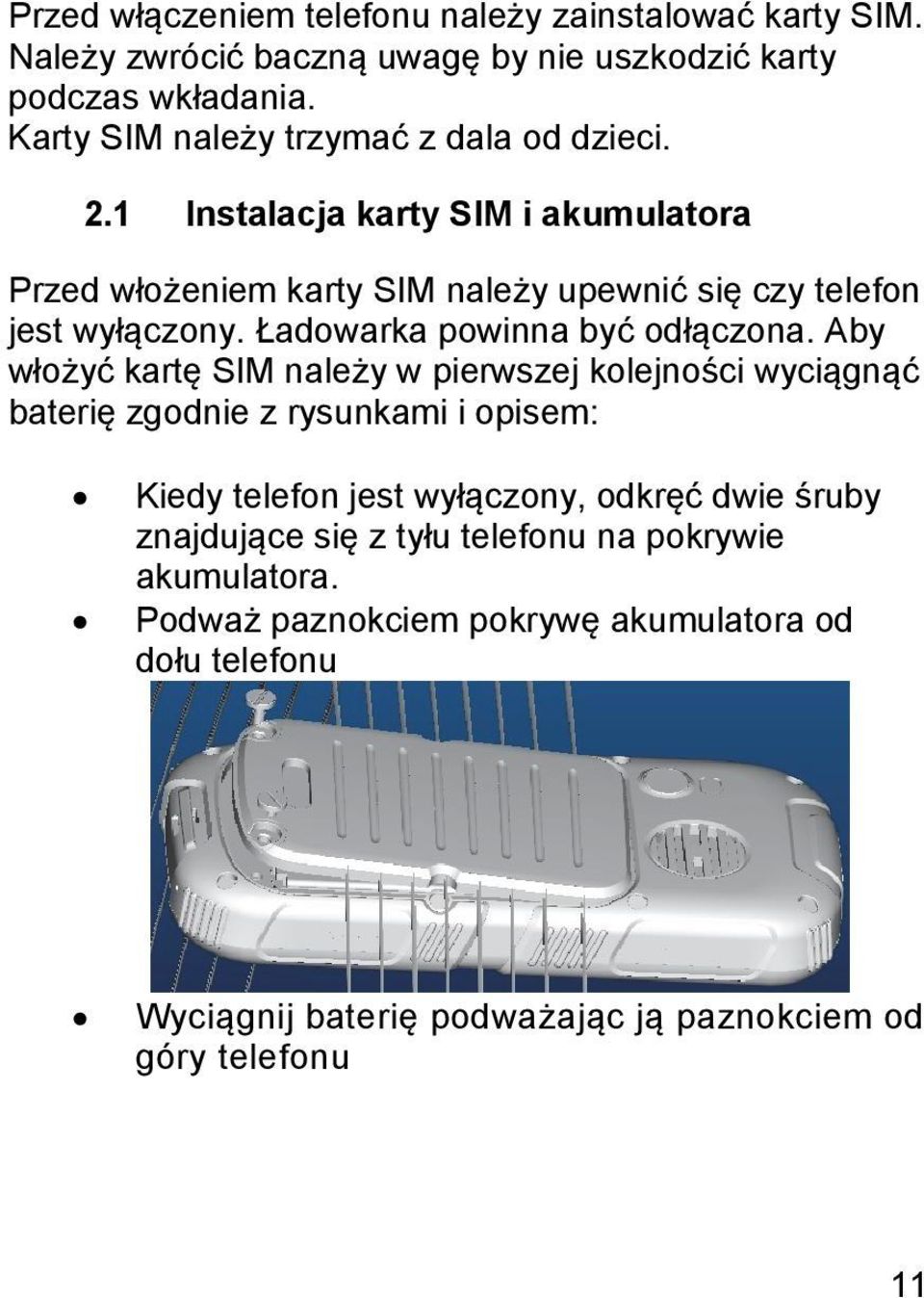 Ładowarka powinna być odłączona.