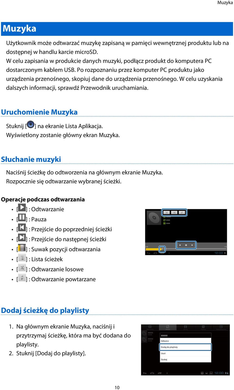 Po rozpoznaniu przez komputer PC produktu jako urządzenia przenośnego, skopiuj dane do urządzenia przenośnego. W celu uzyskania dalszych informacji, sprawdź Przewodnik uruchamiania.