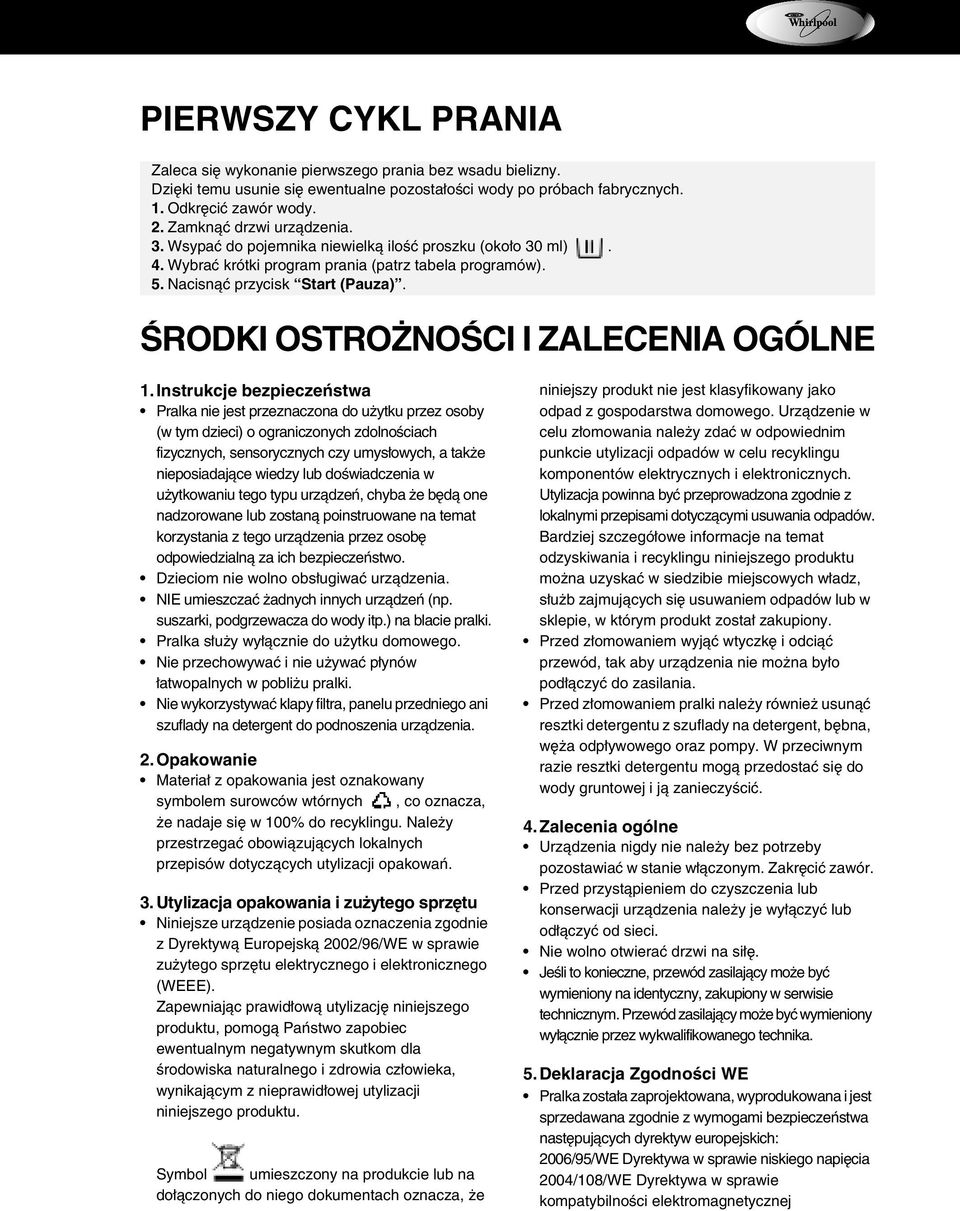 ŚRODKI OSTROŻNOŚCI I ZALECENIA OGÓLNE 1.