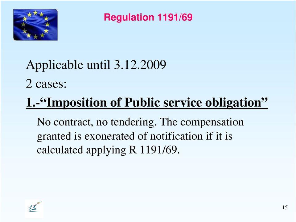 - Imposition of Public service obligation No contract,