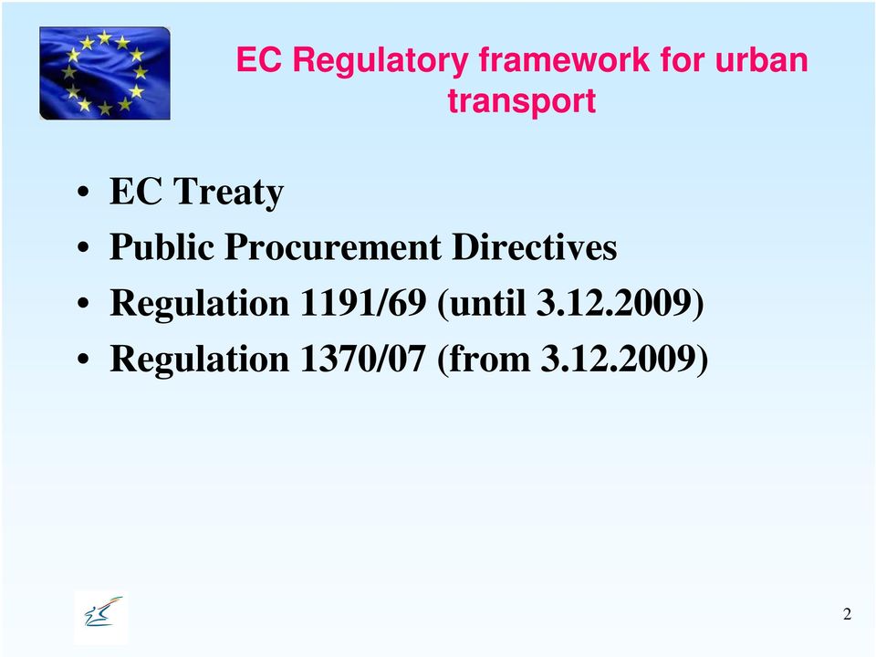 Directives Regulation 1191/69 (until 3.