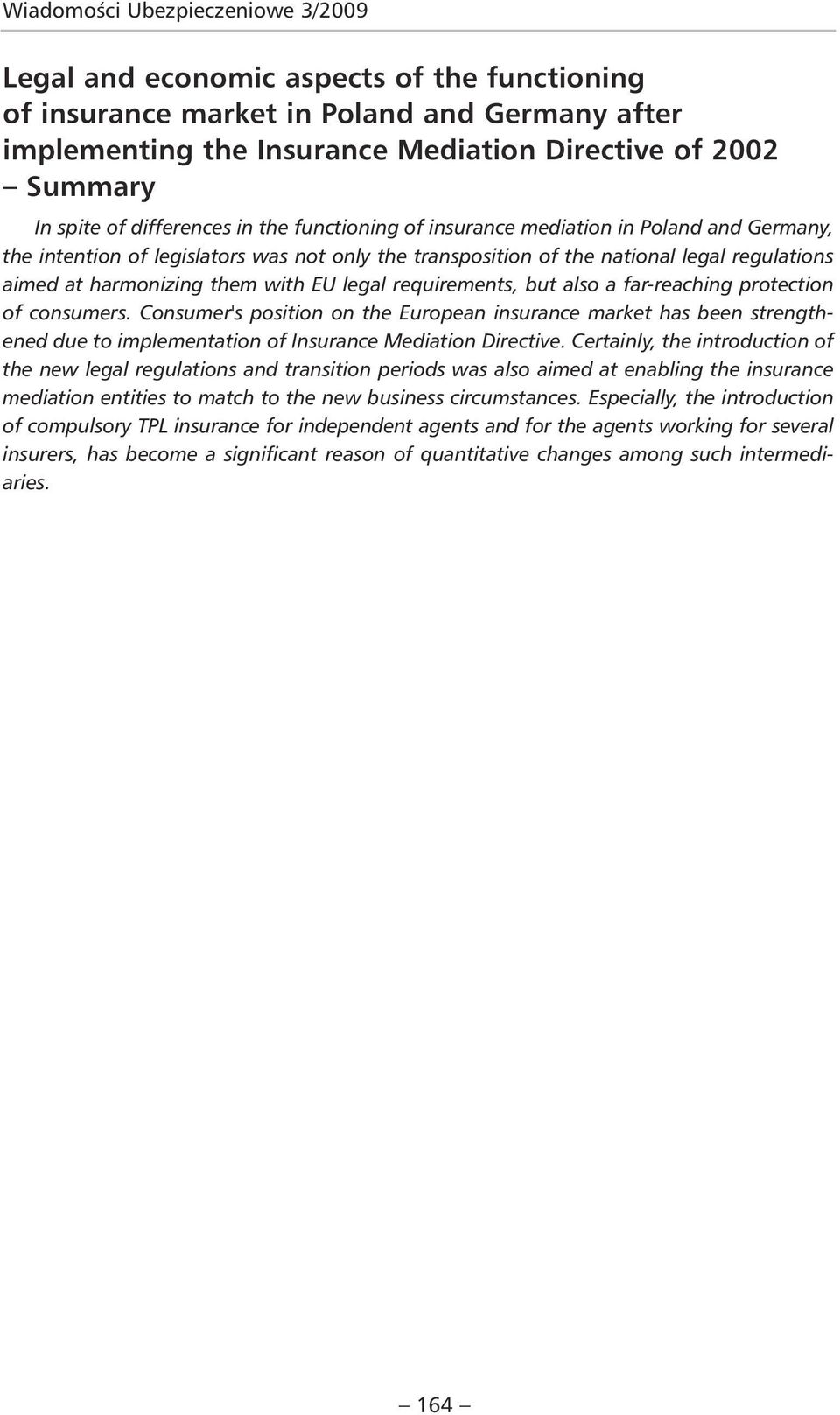 with EU legal requirements, but also a far-reaching protection of consumers.