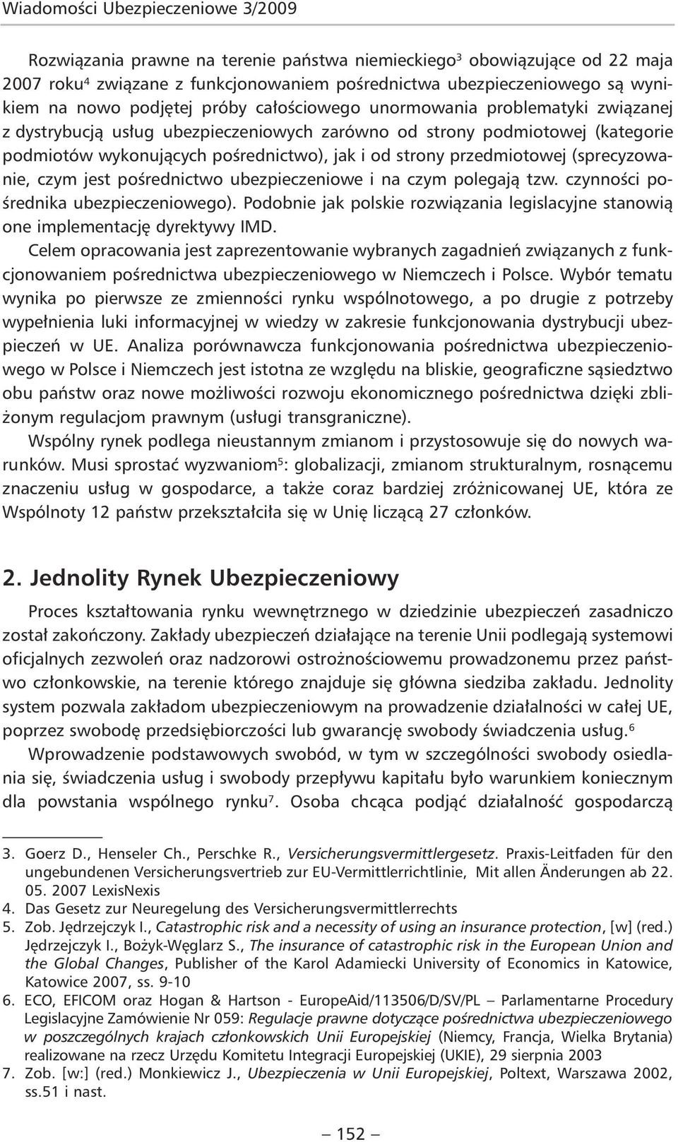 strony przedmiotowej (sprecyzowanie, czym jest pośrednictwo ubezpieczeniowe i na czym polegają tzw. czynności pośrednika ubezpieczeniowego).