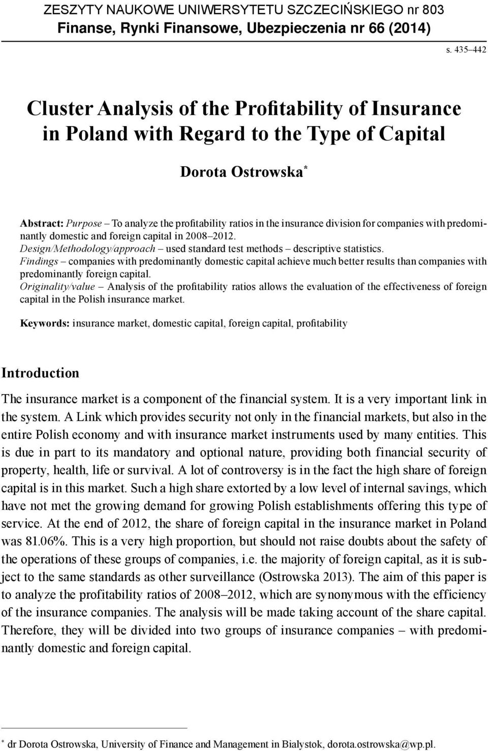 division for companies with predominantly domestic and foreign capital in 2008 2012. Design/Methodology/approach used standard test methods descriptive statistics.