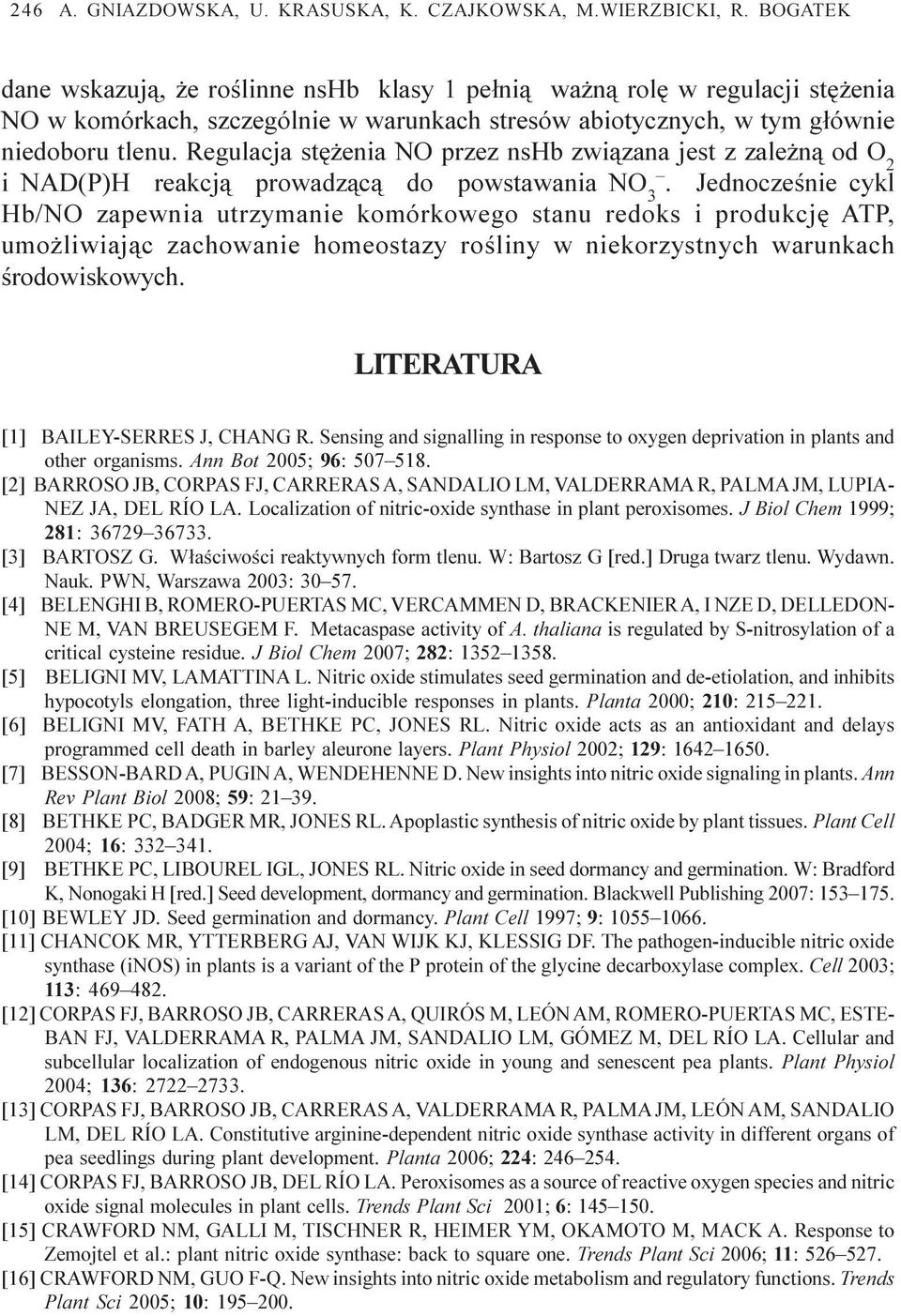 Regulacja stê enia NO przez nshb zwi¹zana jest z zale n¹ od O 2 i NAD(P)H reakcj¹ prowadz¹c¹ do powstawania NO 3.