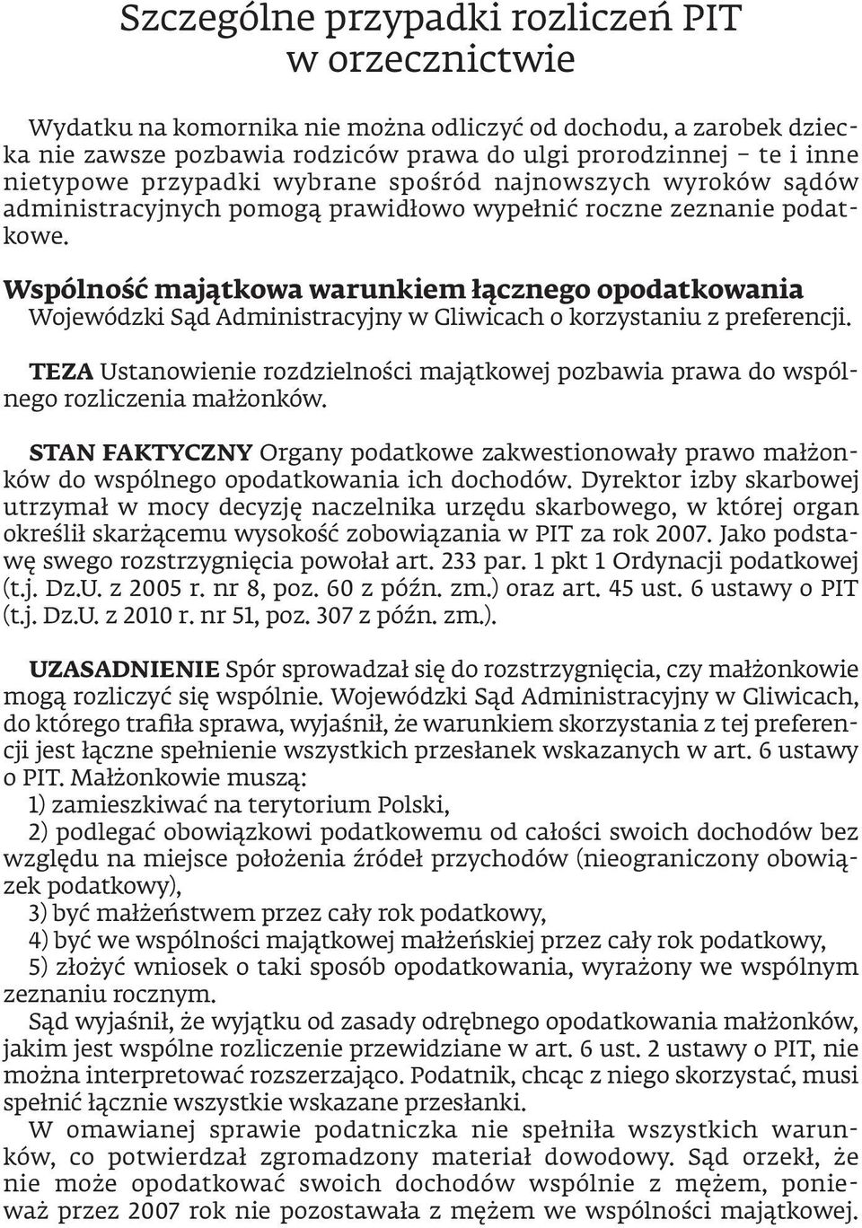 Wspólność majątkowa warunkiem łącznego opodatkowania Wojewódzki Sąd Administracyjny w Gliwicach o korzystaniu z preferencji.